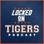 Locked On Tigers