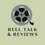 Reel Talk & Reviews