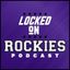 Locked On Rockies