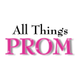 All Things Prom