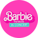 Barbie The Movie In Concert