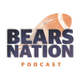 Bears Nation Podcast