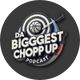 bigggestchoppup