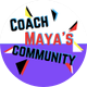 Coach Maya's Community