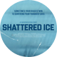 Shattered Ice