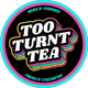 Too Turnt Tea ✨Boozy Beverage✨