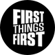 First Things First