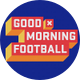 Good Morning Football