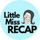 Little Miss Recap Pod