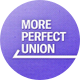 More Perfect Union