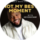 Not My Best Moment Podcast