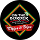 On The Border Chips