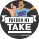 Pardon My Take