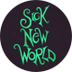 Sick New World