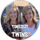 Timeout with the Twins™️