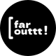 Far Outtt