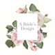 A Bride’s Design | Cleveland Bridal Shop