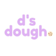 d’s dough™