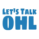 Let’s Talk OHL