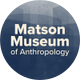 Matson Museum of Anthropology