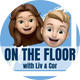 On the Floor with Liv and Cor