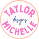 Taylor Michelle Designs