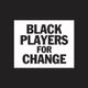 Black Players For Change