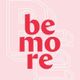 Be More 💓