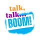 Talk Talk Boom!