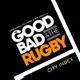 The Good, The Bad & The Rugby