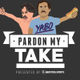 Pardon My Take