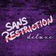 Sans Restriction