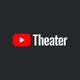 YouTube Theater