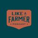 Like a Farmer