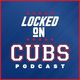 Locked On Cubs